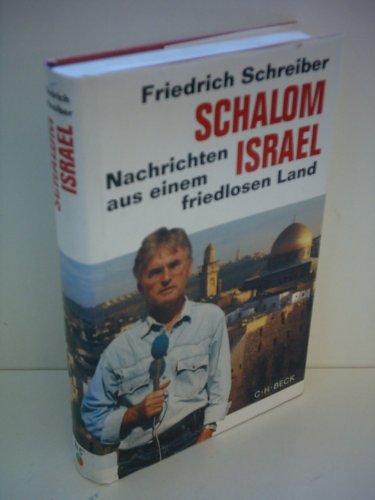 Schalom Israel: Nachrichten aus einem friedlosen Land