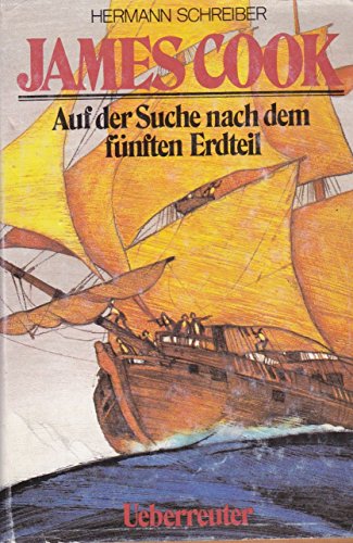 James Cook: Auf der Suche nach dem fünften Erdteil