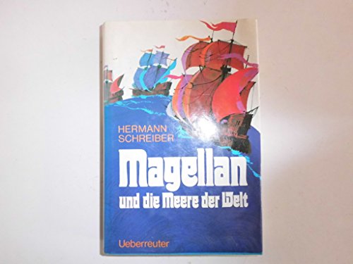 Magellan und die Meere der Welt