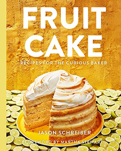 Fruit Cake: Recipes for the Curious Baker von William Morrow