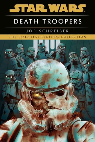 Death Troopers: Star Wars Legends: The Essential Legend Collection