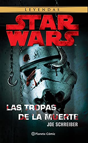 Star Wars Las tropas de la muerte (NE) (Star Wars: Novelas) von Planeta Cómic