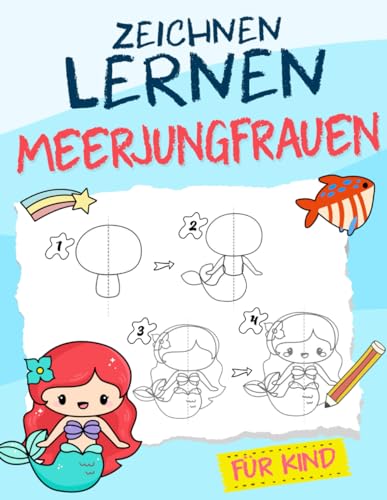 Wie Man Zeichnet Meerjungfrauen: Ein Schritt-für-Schritt-Weg, um eine Meerjungfrau zu zeichnen, Lernen Sie, wie man eine Meerjungfrau für Kinder, Jungen und Mädchen zeichnet