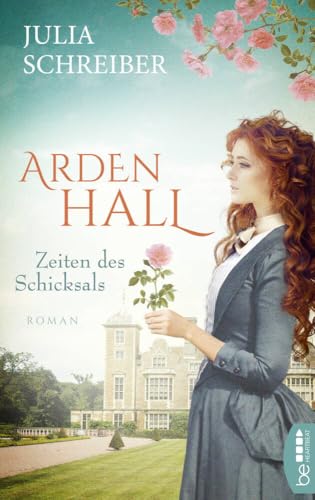 Arden Hall – Zeiten des Schicksals (Arden-Hall-Saga)