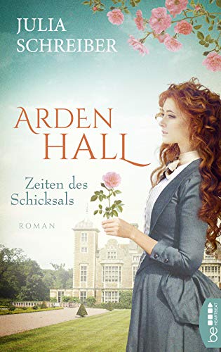 Arden Hall – Zeiten des Schicksals (Arden-Hall-Saga)