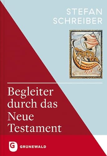 Begleiter durch das Neue Testament von Matthias-Grnewald-Verlag