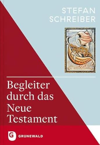 Begleiter durch das Neue Testament von Matthias-Grnewald-Verlag