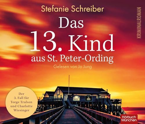 Das 13. Kind aus St. Peter-Ording: Der dritte Fall für Torge Trulsen und Charlotte Wiesinger: . von ABOD Verlag