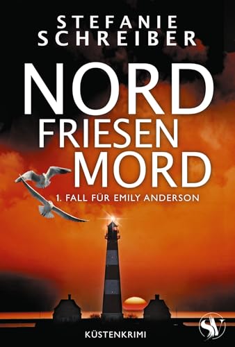 Nordfriesenmord: 1. Fall für Emily Anderson (Nordfriesen Küstenkrimi) von Servitus Verlag