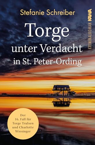 Torge unter Verdacht in St. Peter-Ording: Der 16. Fall für Torge Trulsen und Charlotte Wiesinger (Torge Trulsen und Charlotte Wiesinger - Kriminalroman) von Kampenwand Verlag (Nova MD)