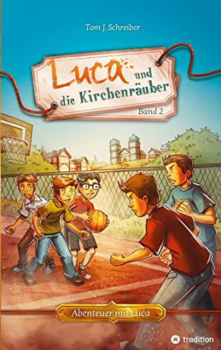 Luca und die Kirchenräuber: DE (Abenteuer mit Luca) von tredition