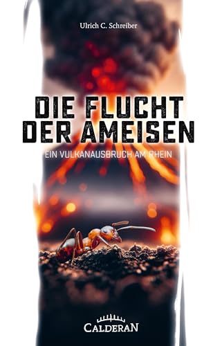Die Flucht der Ameisen: Ein Vulkanausbruch am Rhein