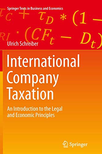 International Company Taxation: An Introduction to the Legal and Economic Principles (Springer Texts in Business and Economics)