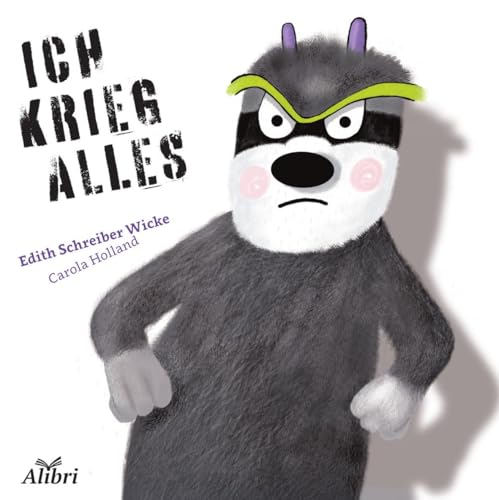 Ich krieg alles Ich krieg alles von Alibri
