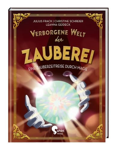 Verborgene Welt der Zauberei (Verborgene Welten)
