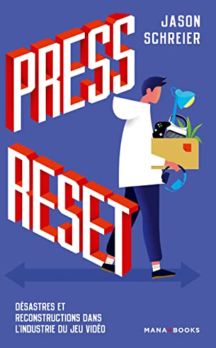 Press Reset: Désastres et reconstructions dans l'industrie du jeu vidéo