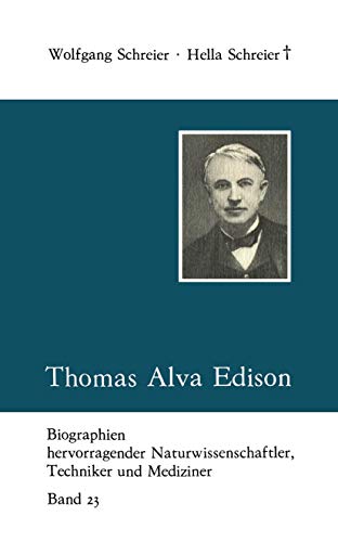 Thomas Alva Edison (Einblicke in die Wissenschaft) von Vieweg+Teubner Verlag