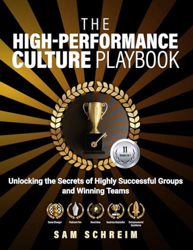 The High-Performance Culture Playbook: Unlocking the Secrets of Highly Successful Groups and Winning Teams (The Paradoxical Management Assessment System (PMAS)) von Hweryho