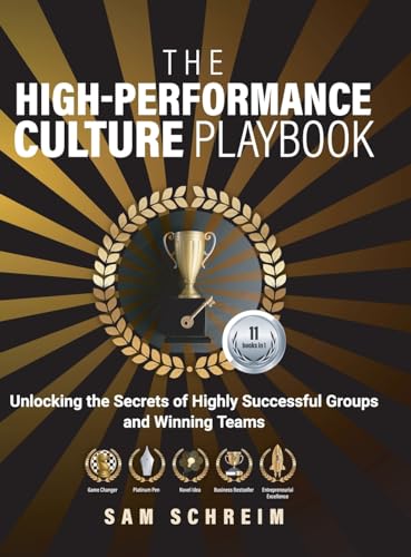 The High-Performance Culture Playbook: Unlocking the Secrets of Highly Successful Groups and Winning Teams (The Paradoxical Management Assessment System (PMAS)) von VAPAKA