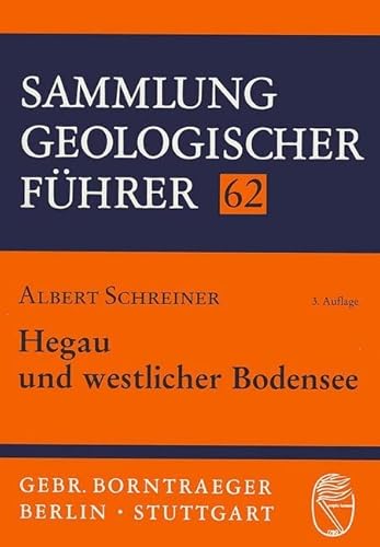 Hegau und westlicher Bodensee (Sammlung geologischer Führer) von Borntraeger