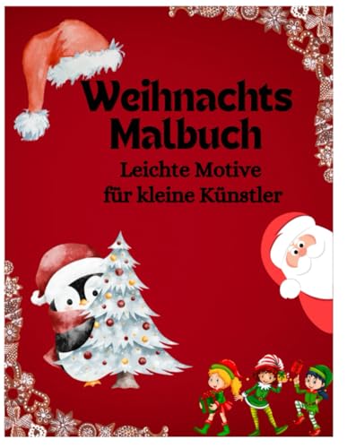 Weihnachts Malbuch - Leichte Motive für kleine Künstler