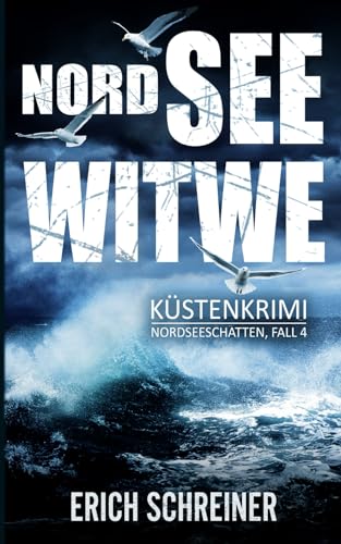 Nordsee Witwe: Küstenkrimi (Hansen & Stahl ermitteln, Band 4) (Reihe Nordseeschatten, Band 4) von Independently published
