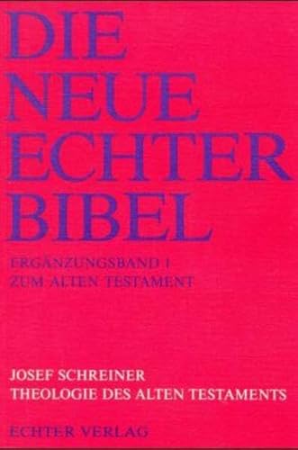 Die Neue Echter-Bibel. Kommentar: Theologie des Alten Testaments: Erg.-Bd. 1 von Echter Verlag GmbH