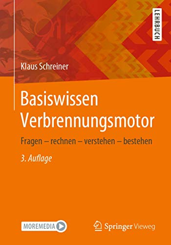 Basiswissen Verbrennungsmotor: Fragen – rechnen – verstehen – bestehen