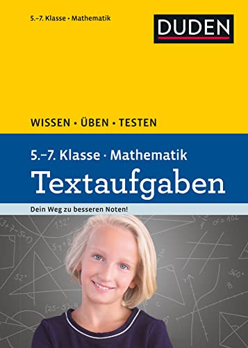 Wissen - Üben - Testen: Mathematik Textaufgaben 5. bis 7. Klasse von Duden