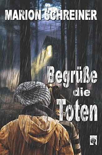 Begrüße die Toten (Der Fall Casey Logan, Band 2)