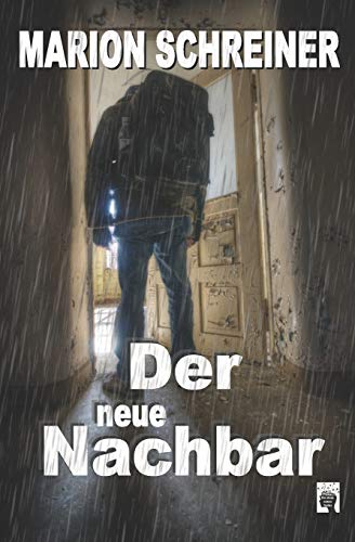 Der neue Nachbar (Der Fall Casey Logan, Band 1)