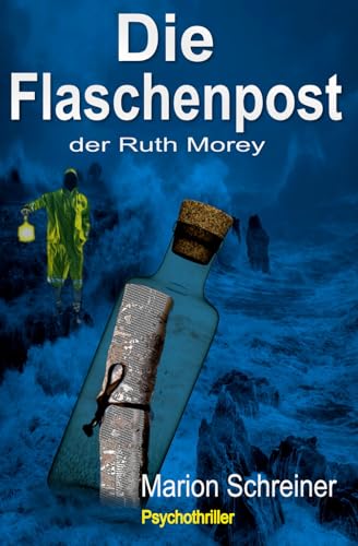 Die Flaschenpost der Ruth Morey, Psychothriller (Der Morrow-Clan, Band 2) von Independently published