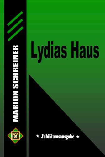 Lydias Haus: Jubiläumsausgabe Lydias Haus: Jubiläumsausgabe von Independently published