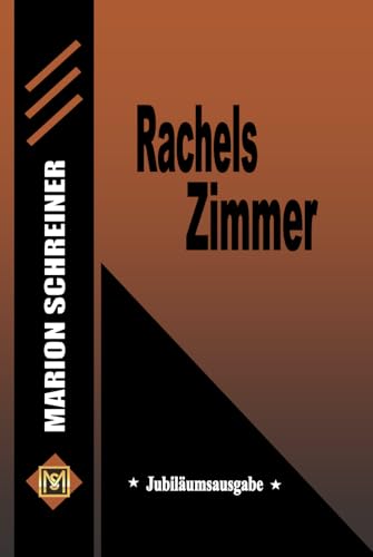 Rachels Zimmer: Jubiläumsausgabe Rachels Zimmer: Jubiläumsausgabe von Independently published