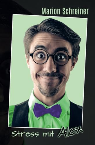 Stress mit Alex (Neues aus Bossington, Band 5)