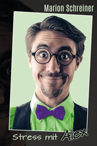 Stress mit Alex (Neues aus Bossington, Band 5)