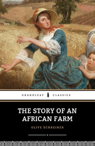 The Story of an African Farm: The 1883 Feminist Literary Classic von Independently published