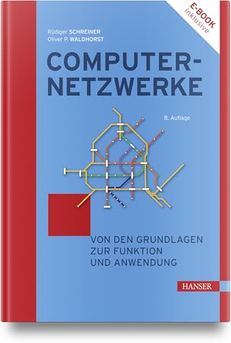 Computernetzwerke: Von den Grundlagen zur Funktion und Anwendung von Carl Hanser Verlag GmbH & Co. KG