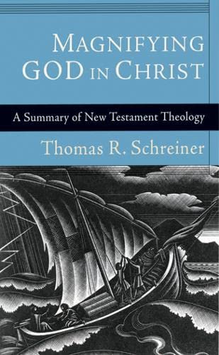 Magnifying God in Christ: A Summary Of New Testament Theology von Inter-Varsity Press