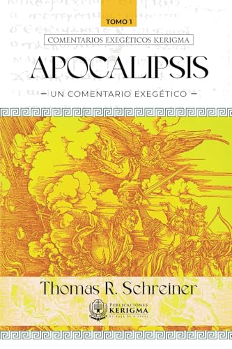 Apocalipsis un comentario exegetico: tomo 1 (Comentarios Exegeticos Kerigma, Band 1) von Publicaciones Kerigma