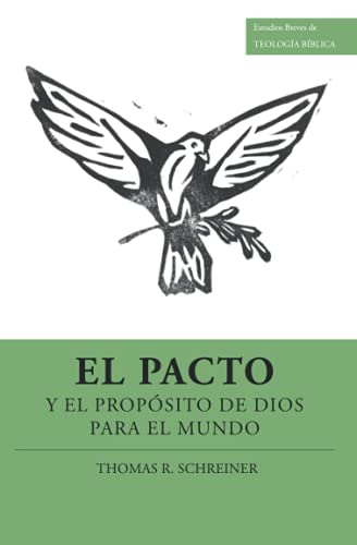 El pacto y el propósito de Dios para el mundo (Estudios Breves de Teología Bíblica) von Proyecto Nehemias