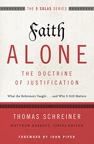 Faith Alone---The Doctrine of Justification: What the Reformers Taught...and Why It Still Matters (The Five Solas Series) von Zondervan