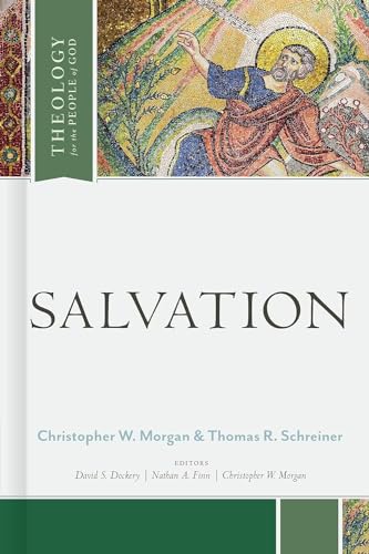 Salvation (Theology for the People of God) von LifeWay Christian Resources