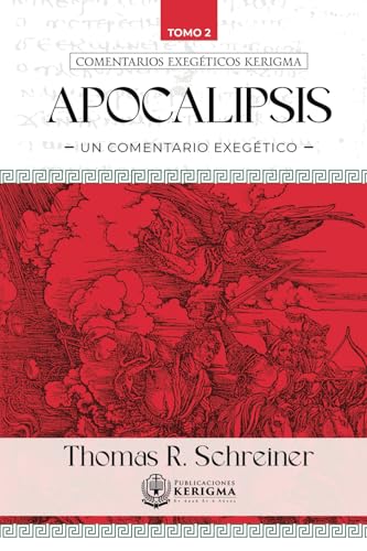 Apocalipsis un comentario exegetico: tomo 2 (Comentarios Exegeticos Kerigma, Band 2) von Publicaciones Kerigma
