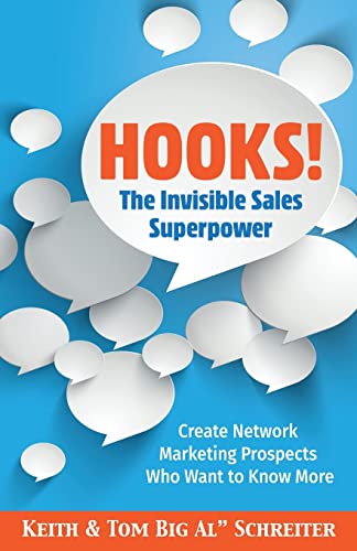 Hooks! The Invisible Sales Superpower: Create Network Marketing Prospects Who Want to Know More von Fortune Network Publishing Inc
