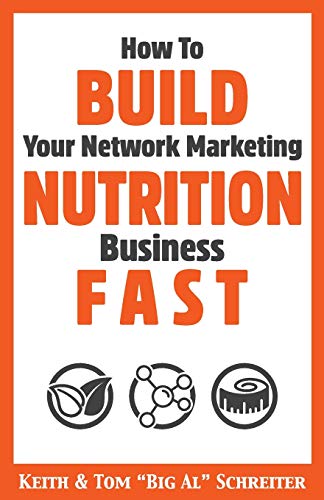 How To Build Your Network Marketing Nutrition Business Fast von Fortune Network Publishing Inc