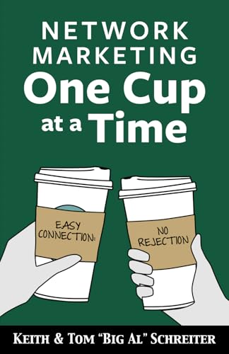 Network Marketing One Cup at a Time: Easy connection: No rejection Network Marketing One Cup at a Time: Easy connection: No rejection von Fortune Network Publishing