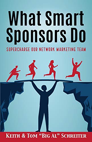 What Smart Sponsors Do: Supercharge Our Network Marketing Team (Network Marketing Leadership Series) von Fortune Network Publishing