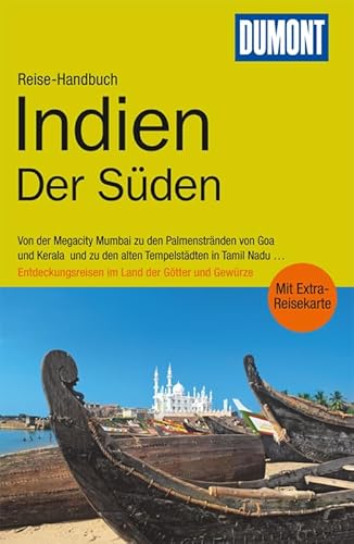 DuMont Reise-Handbuch Reiseführer Indien, Der Süden: Entdeckungsreisen im Land der Götter und Gewürze