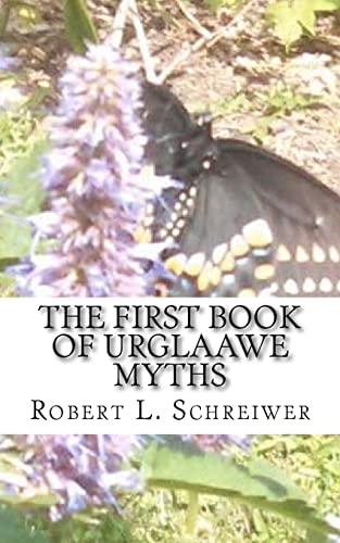 The First Book of Urglaawe Myths: Old Deitsch Tales for the Current Era von CREATESPACE